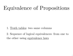 1. Truth tables: two same columns 2. Sequence of logical