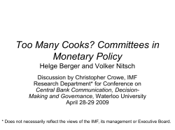 Too Many Cooks? Committees in Monetary Policy Helge Berger and