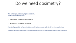 Do we need dosimetry?