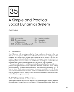 A Simple and Practical Social Dynamics System