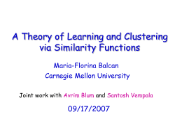 A Theory of Learning and Clustering via Similarity Functions