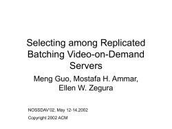 Selecting among Replicated Batching Video-on-Demand