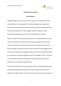 Introductory remarks Paul Johnson Budgets happen but once a year