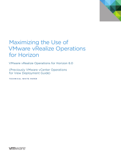 Maximizing the Use of VMware vRealize Operations for Horizon