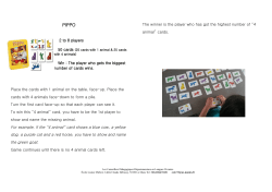2 to 8 players Win : The player who gets the biggest number of cards