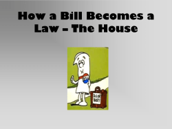 How a BILL Becomes a LAW