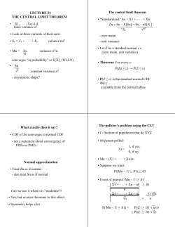 LECTURE 24 THE CENTRAL LIMIT THEOREM &bull; X1, . . . , Xn i.i.d. ﬁ