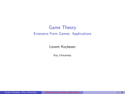 Game Theory - Extensive Form Games: Applications