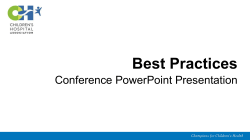 PowerPoint Best Practices - Children`s Hospital Association