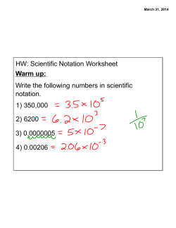 HW: Scientific Notation Worksheet Warm up: Write the following