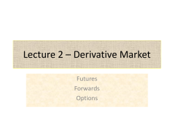 Lecture 2 * Derivative Market