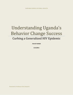 Understanding Uganda`s Behavior Change Success. Curbing a