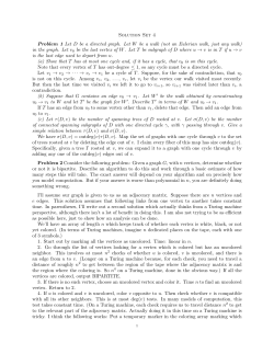 Solution Set 4 Problem 1 Let D be a directed graph. Let W be a walk