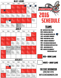 August Red = home game White = Away game May/June For Ticket