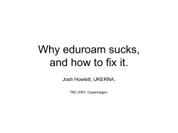 Why eduroam sucks, and how to fix it. - TNC2007> TNC 2007