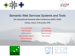 ISWC 2005 Semantic Web Services - Systems and Tools