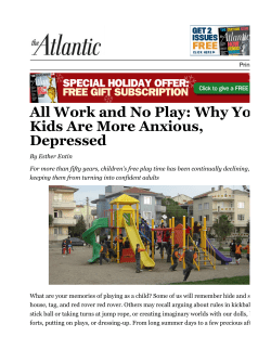 All Work and No Play: Why Your Kids Are More Anxious, Depressed
