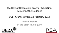 The Role of Research in Teacher Education The BERA