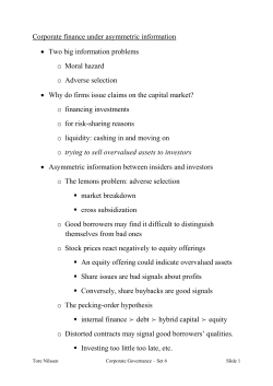Corporate finance under asymmetric information &bull; Two big