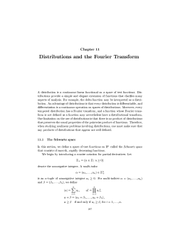 Chapter 11 Distributions and the Fourier Transform A distribution is