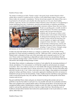 In India, the total retail market for fitness as a category is valued at