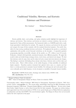Conditional Volatility, Skewness, and Kurtosis: Existence and