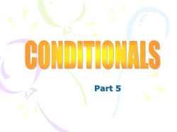 Finish the sentences using mixed conditionals.