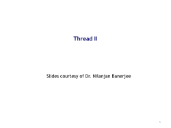 Only one Thread can acquire the lock.. This might lead to a