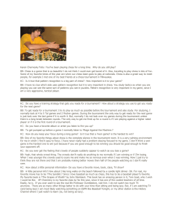 Karen Chernesky Fotis: You?ve been playing chess for a long time