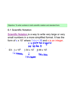 6-1 Scientific Notation Scientific Notation is a way to write very large