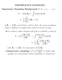 IMPORTANCE SAMPLING Importance Sampling Background: let x