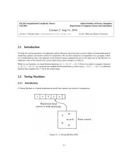 Lecture 2: Aug 11, 2014 2.1 Introduction 2.2 Turing Machines