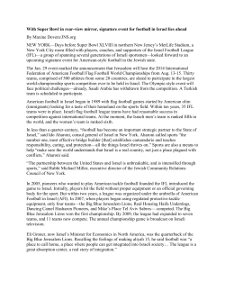 American football in Israel began in 1989 with flag football