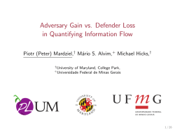Adversary Gain vs. Defender Loss in Quantifying