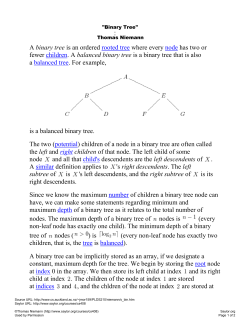 : A binary tree is an ordered rooted tree where every node has two
