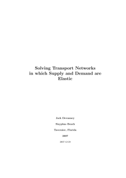 Solving Transport Networks in which Supply and Demand are Elastic