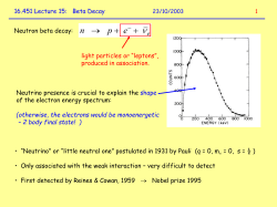 otherwise, the electrons would be monoenergetic &ndash; 2 body final state!