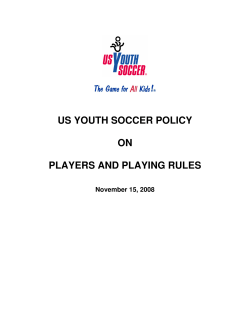 US YOUTH SOCCER POLICY ON PLAYERS AND PLAYING RULES