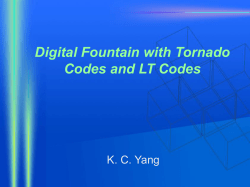 Digital Fountain with Tornado Codes and LT Codes