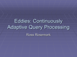 Eddies: Continuously Adaptive Query Processing