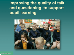 Improving the quality of talk and questioning to support pupil learning