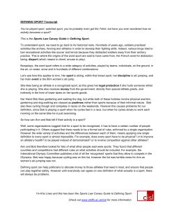 DEFINING SPORT Transcript You`ve played sport, watched sport