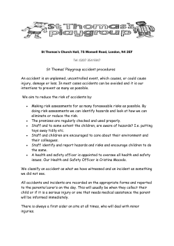 accidents and incidents are reviewed to see if anything can be done