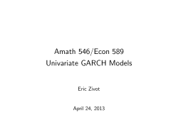 Amath 546/Econ 589 Univariate GARCH Models