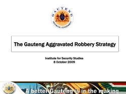 08 Oct 2009: The Gauteng Aggravated Robbery Strategy