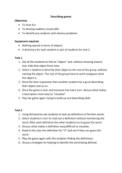 Describing games Objectives &bull; To have fun &bull; To develop auditory