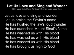 Let Us Love and Sing and Wonder &copy;2001 Laura Taylor Music