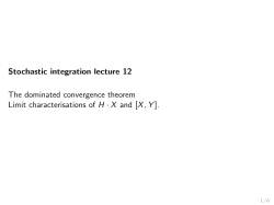 Stochastic integration lecture 12 The dominated
