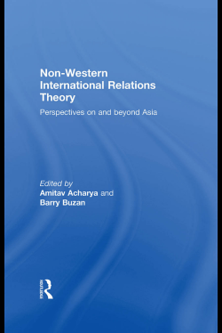 Non-Western International Relations Theory: Perspectives on and