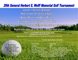 Fee for each player includes: Greens fee Golf cart Lunch Gift Use of